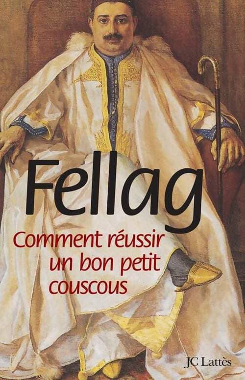 Comment réussir un bon petit couscous - Fellag