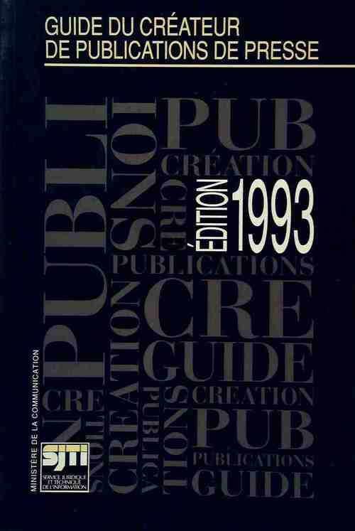 Guide du créateur de publications de presse 1993 - Inconnu