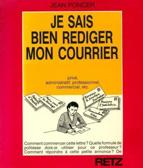 Je sais bien rédiger mon courrier - Jean Poncer
