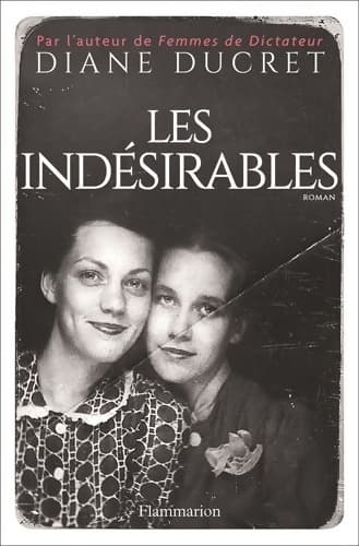 Les indésirables - Diane Ducret